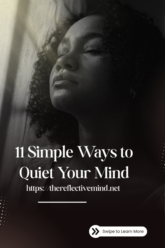 11 SIMPLE WAYS TO QUIET YOUR MIND (3)